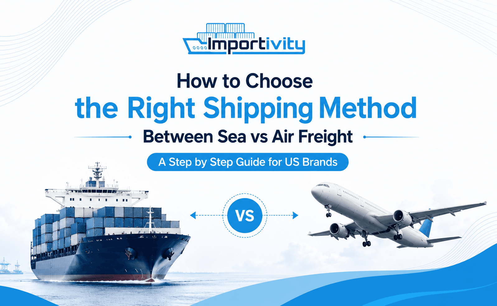 Sea vs Air Freight for U.S. Importers